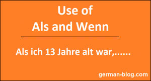 use of als and wenn, als and wenn in german, learn german online, german blog, german in berlin, german in jaipur
